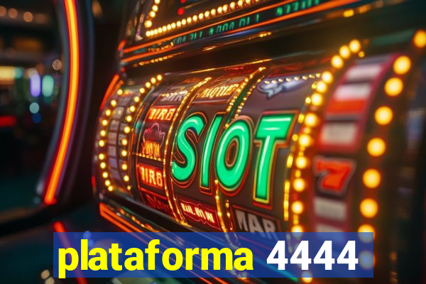 plataforma 4444